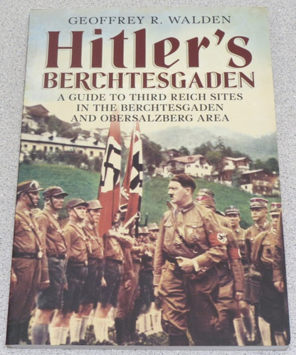 Hitler berchtesgaden guide - hitler's,
