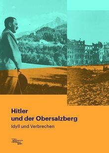 Hitler und der obersalzberg - hitler,